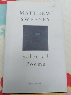 Selected Poems by Matthew Sweeney (Hardcover, 2002) first  edition 