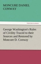 George Washington's Rules Of Civility Traced To Their Sources And Restored ...
