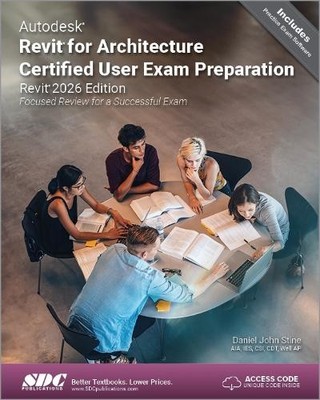 Autodesk Revit for Architecture Certified User Exam Preparati... - 9781630577537