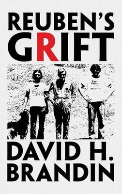 REUBEN's GRIFT by David H. Brandin Hardcover Book
