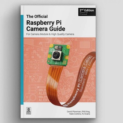 The Official Raspberry Pi Camera Module Guide, 2nd Edition