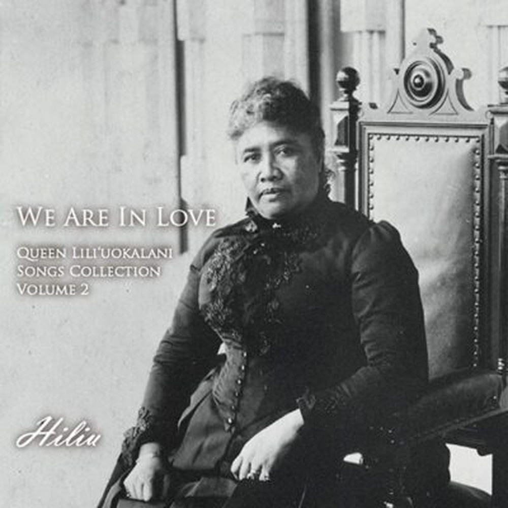 HILIU-WE ARE IN LOVE QUEEN LILI'UOKALANI VOLUME 2 -JAPAN DIGIPAK CD