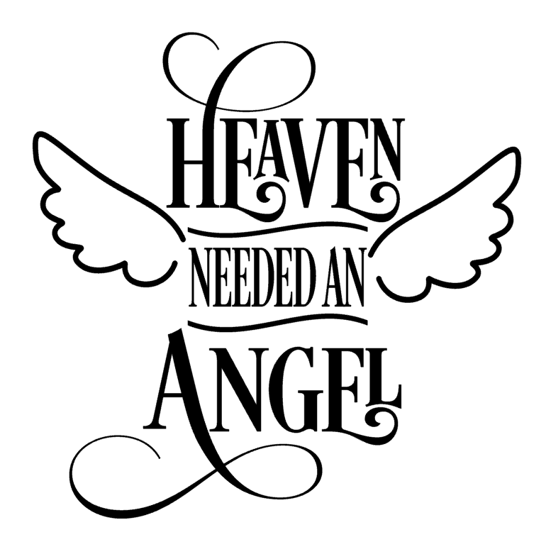 Heaven Needed An Angel Vinyl Decal Sticker For Home Cup Car Wall a2216