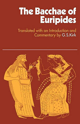 Bacchae of Euripides Kirk Paperback Cambridge University Press 9780521296137