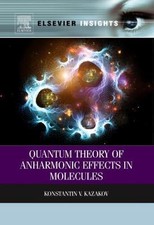 Quantum Theory of Anharmonic Effects in Molec...