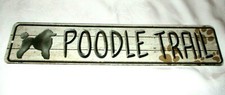 POODLE TRAIL Metal Street Sign - NEW