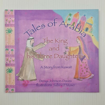 Tales of Arabia - The King and his Three Daughters - HC Book - TRACKED POST