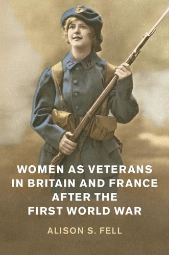 Women as Veterans in Britain and France after the First World... - 9781108425766
