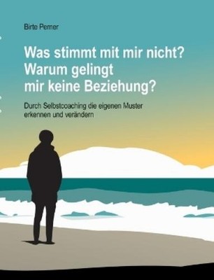 Birte Perner Was stimmt mit mir nicht? Warum gelingt mir keine Bez (Taschenbuch)