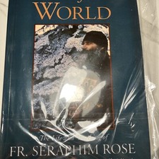 Not of This World:The Life and Teaching of Fr...