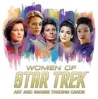2021 Rittenhouse Women of Star Trek Art and Images  Pick Your Card #1-#72)