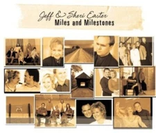 Miles and Milestones by Jeff and Sheri Easter (CD, 2009)
