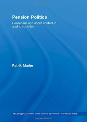 Rentenpolitik: Konsens und sozialer Konflikt in alternden Gesellschaften, Patrik Mar