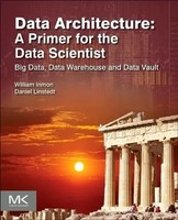 W. H. Inmon (U. A.) | Data Architecture: A Primer For The Data Scientist | Buch