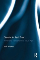 Gender In Real Time Power And Transience In A Visual Age Kath Weston Taschenbuch