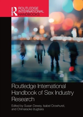 Dewey - Routledge International Handbook of Sex Industry Research - pa - X555z