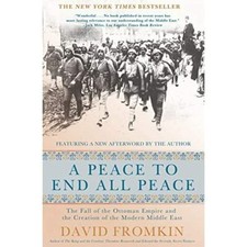A Peace to End All Peace: The Fall of the Ott...
