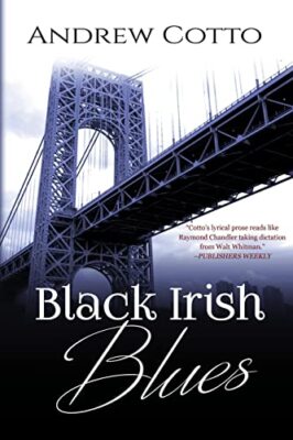 Black Irish Blues: A Caesar Stiles Mystery Andrew Cotto New Book 9781684336159