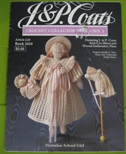 J. & P. COATS CROCHET COLLECTOR DOLL NO. 1 PATTERN VICTORIAN SCHOOL GIRL #2410