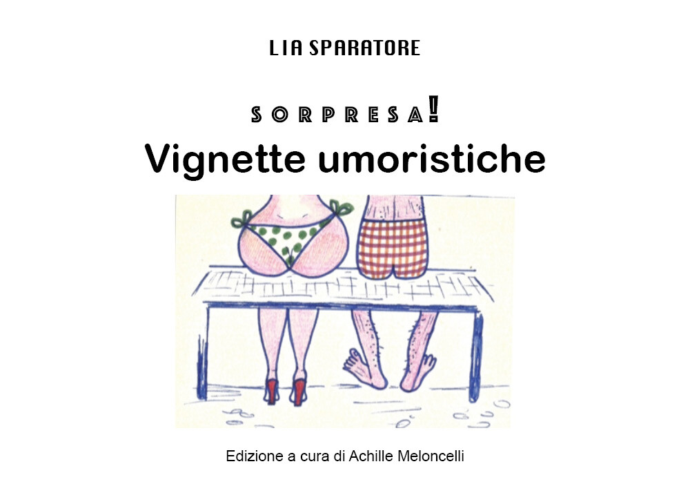 Sorpresa! Vignette umoristiche di Lia Sparatore,  2022,  Youcanprint