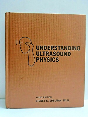 Understanding Ultrasound Physics 3rd Edition Sidney K. Edelman Ph.D
