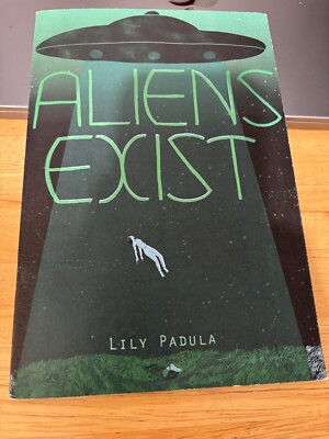 Aliens Exist by Lily Padula Booklet