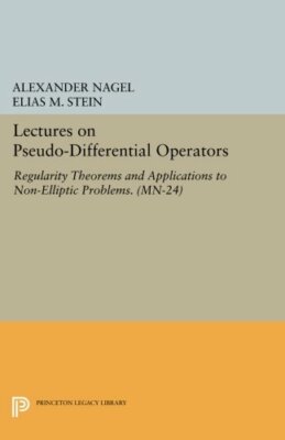 Lectures on Pseudo-Differential Operators: Regu, Nagel, Stein+=