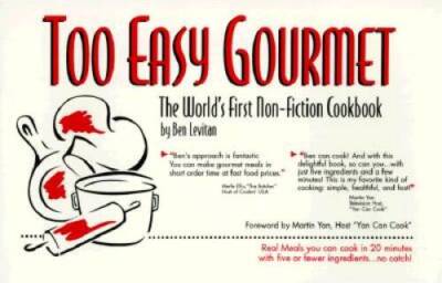 Too Easy Gourmet: The World's First Non-Fiction Cookbook - Paperback - GOOD