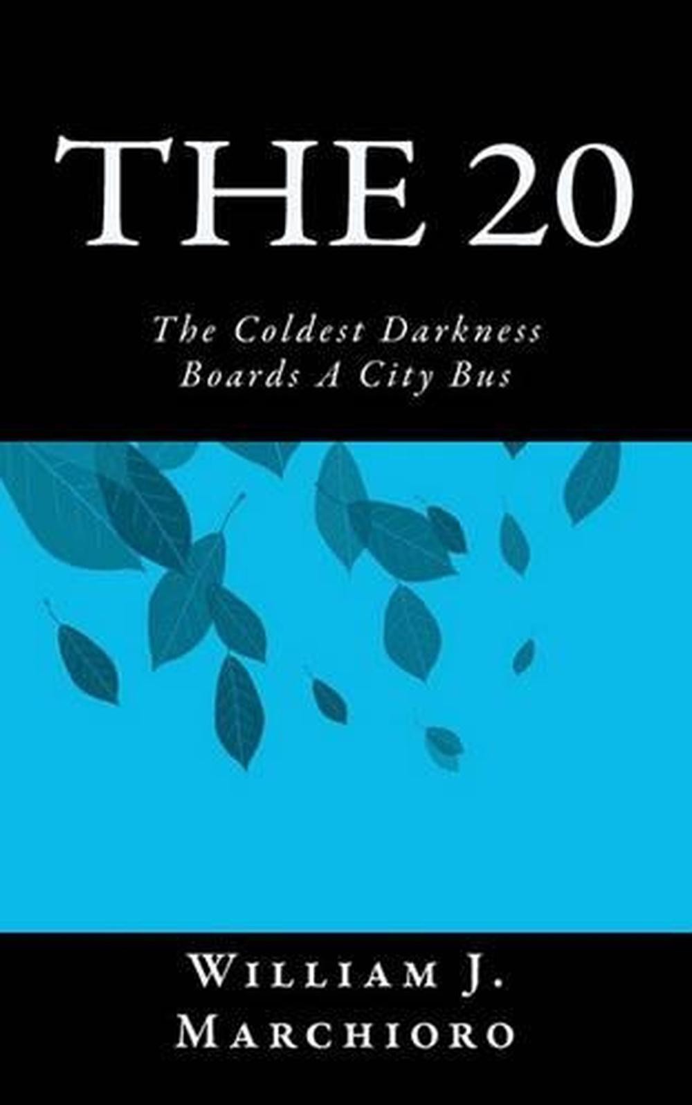 The 20: The Coldest Darkness Boards A City Bus by DiAnn L. Norman (English) Pape