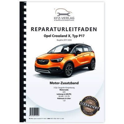 Opel Crossland P17 (17-24) Benzinmotor 131 PS LEG Zusatzband Werkstatthandbuch