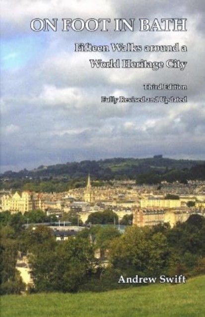 On Foot in Bath by Andrew Swift (Paperback Book)