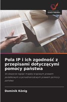 Dominik KöNig | Pola IP I Ich Zgodno¿¿ Z Przepisami Dotycz¿Cymi Pomocy Pa¿Stwa