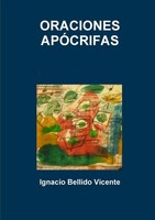 Ignacio Bellido Vicente | Oraciones ApÓCrifas | Taschenbuch | Spanisch (2015)