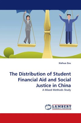 Xiehua Zou | The Distribution of Student Financial Aid and Social Justice in...