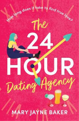 Mary Jayne Baker The 24 Hour Dating Agency (Taschenbuch)