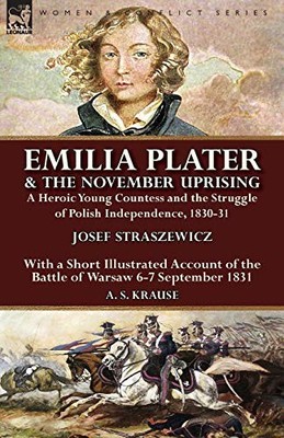 Emilia Plater & the November Uprising : A Heroic Young Countess and the ...