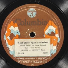 WILLIAM A. KENNEDY When Shall I Again See Ireland COLUMBIA 253-D VG+ 78 10"