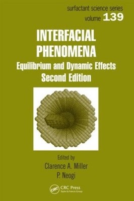 Interfacial Phenomena: Equilibrium and Dynamic Effects, Second Edition by Claren