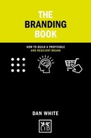 The Smart Branding Book Dan White