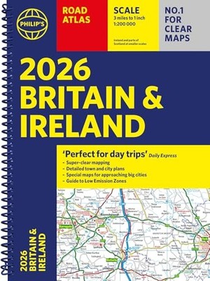 2026 Philip s Road Atlas Britain & Ireland : (A4 Spiral Bound)