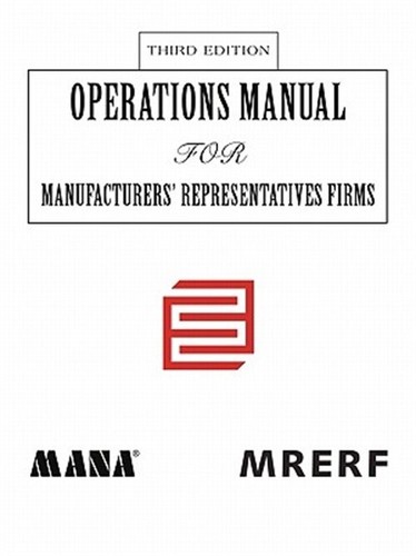 Operations Manual for Manufacturers' Representatives FirmsThird Edition (Paperba