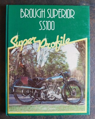 BROUGH SUPERIOR SS100 SUPER PROFILE CLASSIC BRITISH MOTORCYCLE BOOK MANUAL OOP