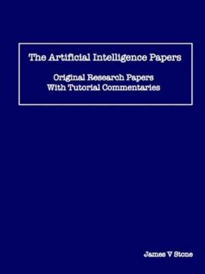 The Artificial Intelligence Papers: Original Research Papers With Tutorial: New