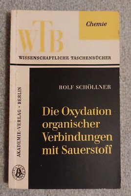 DDR Fachbuch Lehrbuch Die Oxydation organischer Verbindungen mit Sauerstoff WTB