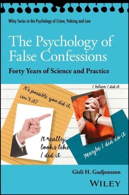 The Psychology of False Confessions by Gisli H., CBE  Gudjonsson