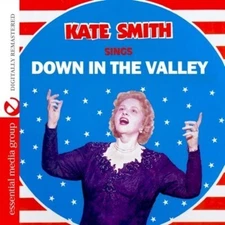 Kate Smith - Sings Down in the Valley [Used Very Good CD] Alliance MOD