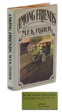 Among Friends ~ SIGNED by M. F. K. Fisher ~ Association Copy ~ EDA LORD First 