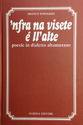  'NFRA NA VISETE È L'ALTE Di F. Popolizio - Schena Editore 1981
