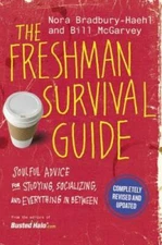 The Freshman Survival Guide: Soulful Advice for Studying, Socializin - VERY GOOD