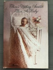 There's Nothing Sweeter Than A Baby Poems by Jean Kyler McManus 1971 Hardcover